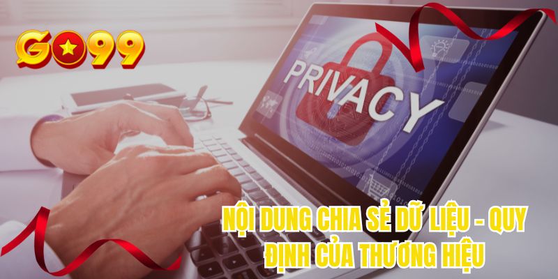 Nội dung chia sẻ dữ liệu - Quy định của thương hiệu
